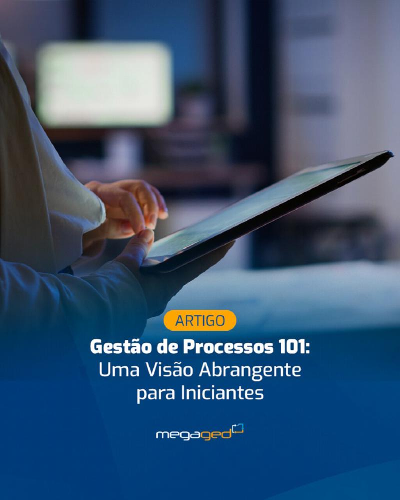 Gestão de Processos 101: Uma Visão Abrangente para Iniciantes