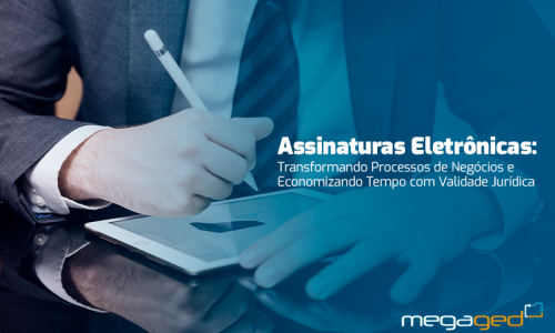Assinaturas Eletrônicas: Transformando Processos de Negócios e Economizando Tempo com Validade Jurídica Assinaturas Eletrônicas: Transformando Processos de Negócios e Economizando Tempo com Validade Jurídica