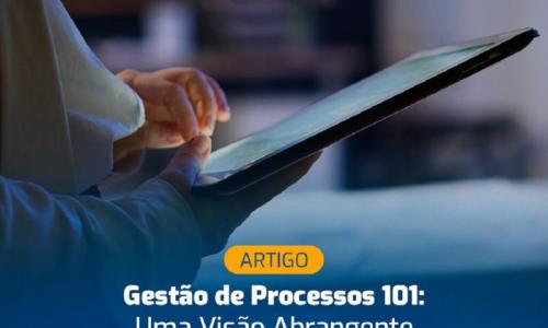 Gestão de Processos 101: Uma Visão Abrangente para Iniciantes